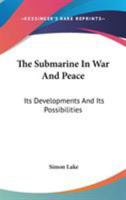The Submarine in War and Peace - Primary Source Edition 1023249294 Book Cover