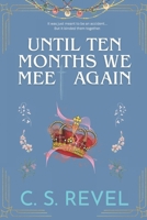 Until Ten Months We meet Again: Enjoy this slow-anguish-burn Royal romance, full of misery but a promised HEA B0FH25HGYR Book Cover