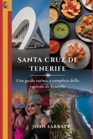 Santa Cruz de Tenerife: Una guida turistica completa della capitale di Tenerife (Italian Edition) B0GJ5RVN8F Book Cover