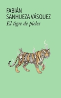 El tigre de pieles (Spanish Edition) B0GLGC27NS Book Cover