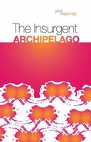 The Insurgent Archipelago: From Mao to Bin Laden 0231701160 Book Cover