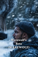 Werewolf's Beta (WAREWOLF) B0DS9258NH Book Cover