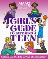 American Medical Association Girl's Guide to Becoming a Teen 0787983446 Book Cover