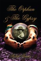 The Orphan & the Gypsy 098759110X Book Cover
