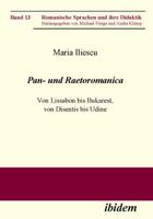 Pan- und Raetoromanica: Von Lissabon bis Bukarest, von Disentis bis Udine (Romanische Sprachen und ihre Didaktik) 3898217655 Book Cover