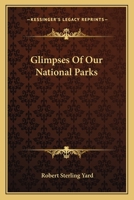 Glimpses of Our National Parks 1163758582 Book Cover