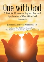 One with God: A Tool for Understanding and Practical Application of One With God 1662440960 Book Cover