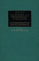 Fifty Caribbean Writers: A Bio-Bibliographical Critical Sourcebook 0313239398 Book Cover