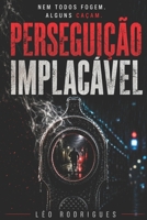 Perseguição Implacável!!!: A volta de Anderson Ramos (Portuguese Edition) 1520894031 Book Cover