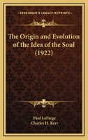 Origin and Evolution of the Idea of the Soul 1145473318 Book Cover