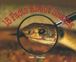 15 Facts About Snakes 0757827012 Book Cover