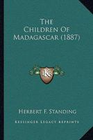 The Children of Madagascar 1021649147 Book Cover