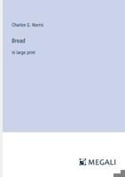 Bread: in large print 3387099002 Book Cover