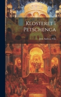 Klosteret I Petschenga (Norwegian Edition) 1019975857 Book Cover