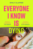 Everyone I Know Is Dying Hb 0008629145 Book Cover