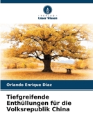 Tiefgreifende Enthüllungen für die Volksrepublik China 6205962403 Book Cover