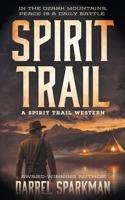 Spirit Trail: A Western Adventure B0FQYJWNQZ Book Cover