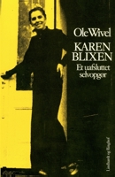 Karen Blixen. Et uafsluttet selvopgør null Book Cover