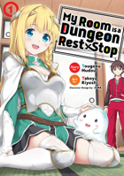 My Room is a Dungeon Rest Stop (Manga) Vol. 1 1645051811 Book Cover