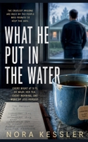 What He Put in the Water (Before You Knew) B0H4SNN5FW Book Cover