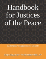 Handbook forJustices of the Peace: (Gibraltar Magistrates' Court) B08FS9TN7M Book Cover