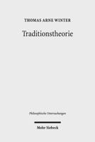 Traditionstheorie: Eine Philosophische Grundlegung 316155079X Book Cover