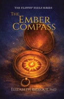The Ember Compass (The Flippin' Feels) 1067588205 Book Cover