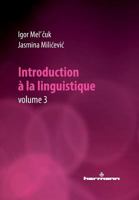 Introduction à la linguistique, Volume 3 (HR.HORS COLLEC.) (French Edition) 270568171X Book Cover