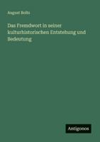 Das Fremdwort in seiner kulturhistorischen Entstehung und Bedeutung 3386481531 Book Cover
