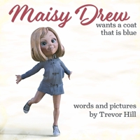 Maisy Drew Wants a Coat That is Blue 1074467825 Book Cover
