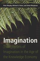 Imagination: Three Models of Imagination in the Age of the Knowledge Economy 1433105292 Book Cover