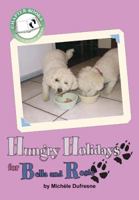 Hungry Holidays for Bella and Rosie 1584533676 Book Cover