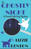The Ghostly Night: A Cannoli Cafe Cozy Mystery B09WSLK768 Book Cover