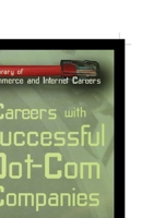 Careers With Successful Dot-Com Companies (The Library of E-Commerce and Internet Careers) 0823934241 Book Cover