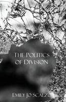 The Politics of Division 1944355286 Book Cover