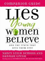 Lies Young Women Believe: And the Truth that Sets Them Free