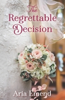The Regrettable Decision B0C1J5J2PF Book Cover