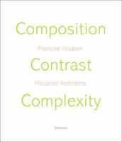 Mecanoo Architects: Contrast, Composition, Complexity 3764364521 Book Cover