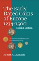 The Early Dated Coins of Europe, 1234-1500 : An Illustrated Catalogue and Guide to Dated Medieval Coinage 0871846012 Book Cover