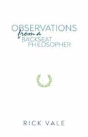 Observations From a Backseat Philosopher 1737075911 Book Cover