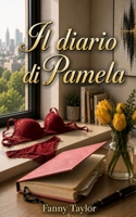 Il diario di Pamela (Racconti Cuckold Cleanup) (Italian Edition) B0HG6W3TB1 Book Cover