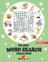 The best Word Search puzzle book for Kids: Over 50 fun grid for clever kids and kindergarten Easy to hard for ages 4-6 6-8 and 8-12 the ultimate worksheets for homeschool. large print sight words and  B08997VNCX Book Cover