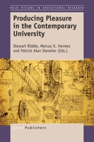 Producing Pleasure in the Contemporary University 9463511776 Book Cover