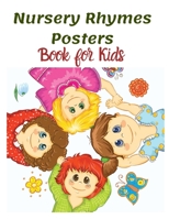 Nursery Rhymes Posters Book for Kids: Perfect Interactive and Educational Gift for Baby, Toddler 1-3 and 2-4 Year Old Girl and Boy B093KBWJYL Book Cover