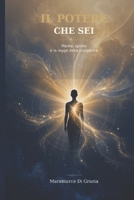 IL POTERE CHE SEI: Mente, spirito e la legge della prosperità (Italian Edition) B0H68HHW9S Book Cover
