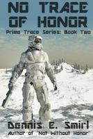 No Trace of Honor: Prime Trace Series: Book Two 1522703640 Book Cover