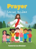 Prayer: Everyone, Anywhere B0DTRSTK21 Book Cover