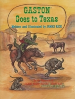 Gaston Goes to Texas (Gaston) 0882892045 Book Cover