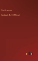 Handbuch der Oel-Malerei 3368484648 Book Cover