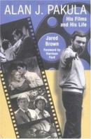 Alan J. Pakula: His Films and His Life 0823087999 Book Cover